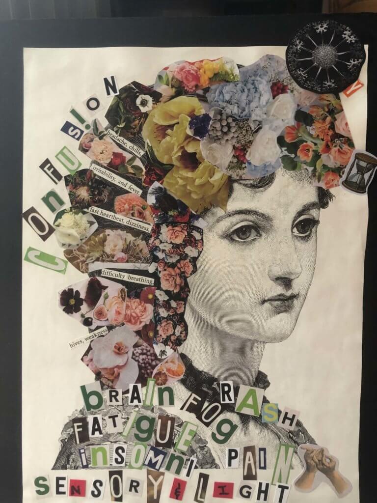 An art collage shaped into a woman with flowers for hair and letters/wording that share ME symptoms such as brain fog, sensory, rash, headache, chills, etc