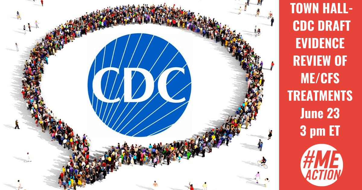 Town hall - CDC draft evidence review of ME/CFS treatments Jun 23rd 3pm ET