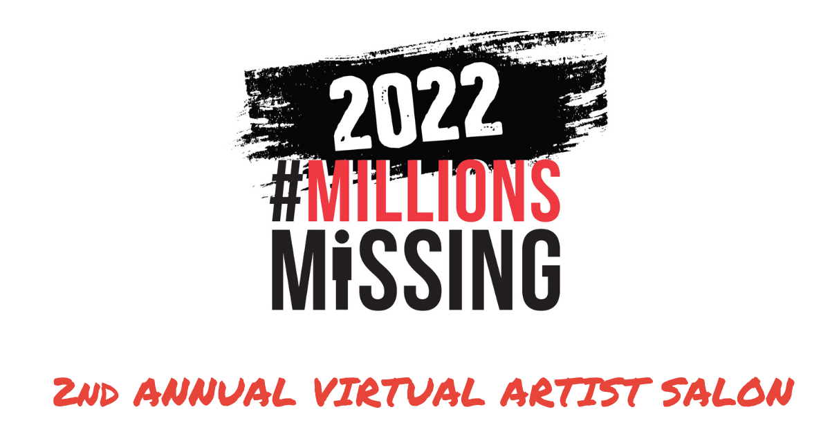 2022 #MillionsMissing 2nd Annual Virtual Artist Salon