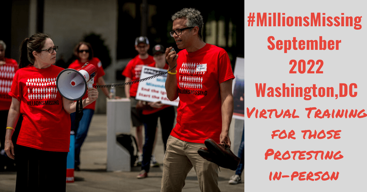 Two individuals in red shirts standing at a protest, one with a mega phone and another with a mic. The words #MillionsMissing September 2022 Protest Washington, DC Virtual Training for Those Protesting in-person