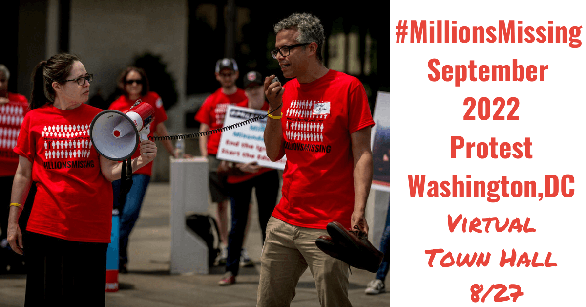 Two individuals in red shirts standing at a protest, one with a mega phone and another with a mic. The words #MillionsMissing September 2022 Protest Washington, DC Virtual Town Hall 8/27