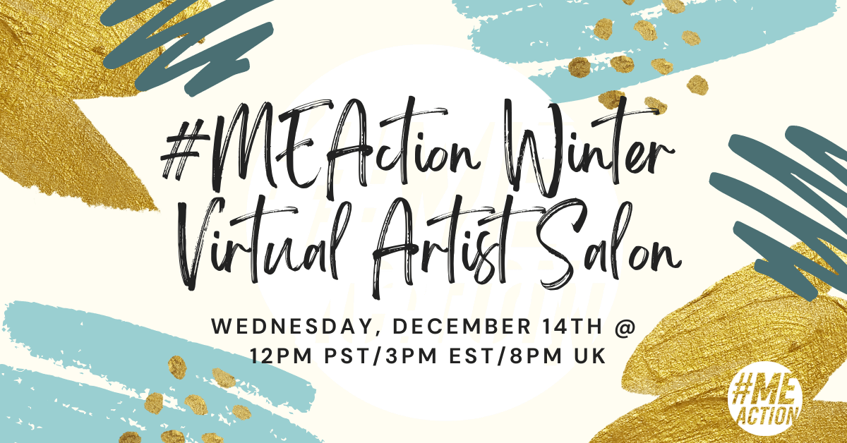 #MEAction Winter Virtual Artist Salon: Wednesday, Dec 14th at 12pm PST/3pm EST/8pm UK. These words over gold and blue squiggles and dots.
