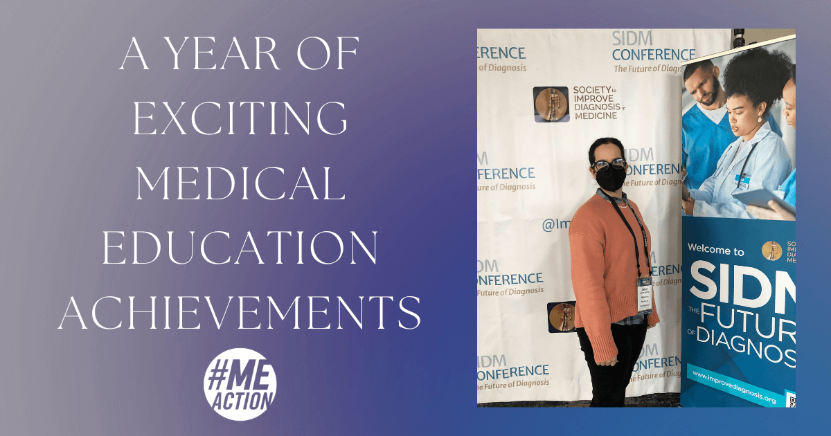 A rectangle image with a blueish/purple background. The words, "A Year of Exciting Medical Education Achievements" is in white font on the left hand side with the #MEAction logo underneath. On the righthand side is an image of Jaime Seltzer with a step and repeat and poster at the SDMI conference.