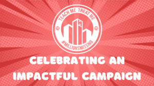reddish rectangle image with different color stripes of red coming out at a diagonal from the center. In the center is the TeachMETreatME logo. The words celebrating an impactful campaign in white font underneath the logo.