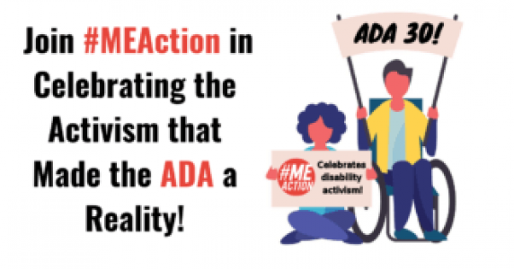 Join #MEAction in Celebrating the Activism that made the ADA a reality!