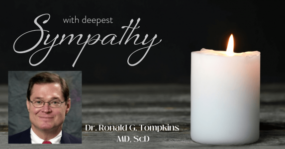In Memory of Dr. Ronald G. Tompkins MD, ScD
