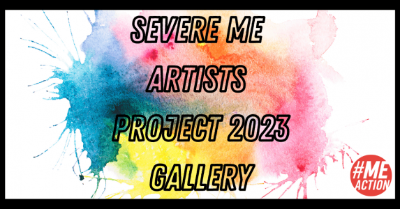 Severe ME Artists Project Featured Image 2023--Gallery